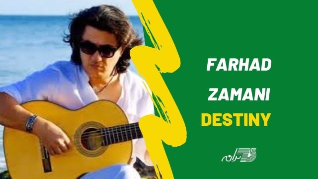 Farhad Zamani Destiny