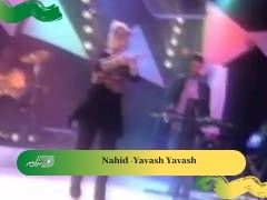 Nahid -Yavash Yavash